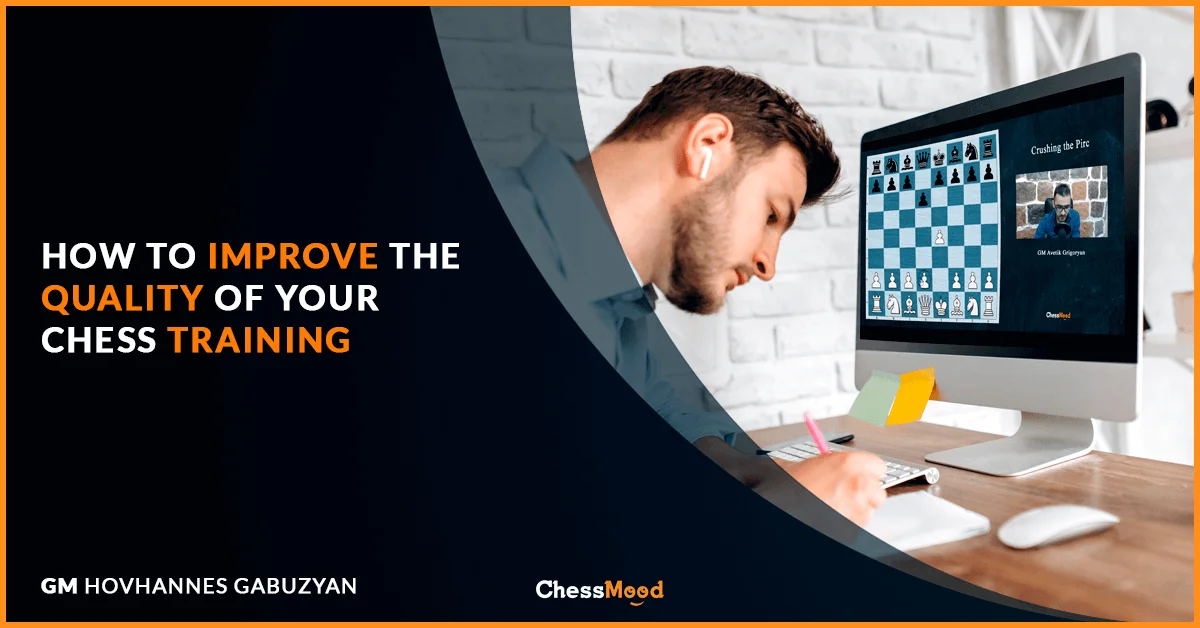 Chess Training Methods How to improve the quality of your chess training – Chessmood